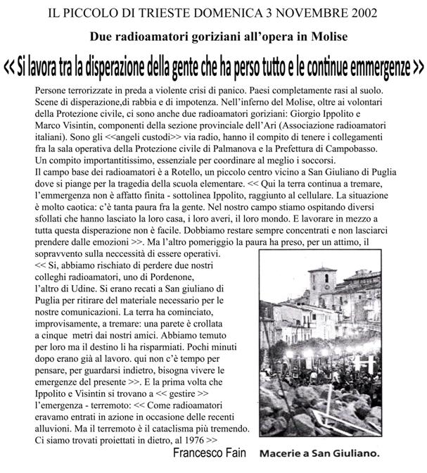 Terremoto in Molise 2002
San Giuliano di Puglia
Campobasso
Ippolito Giorgio iv3pcf
Visintin Marco
Biason Fabio iw3rj